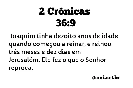 2 CRÔNICAS 36:9 NVI NOVA VERSÃO INTERNACIONAL