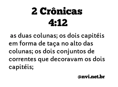 2 CRÔNICAS 4:12 NVI NOVA VERSÃO INTERNACIONAL