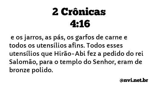 2 CRÔNICAS 4:16 NVI NOVA VERSÃO INTERNACIONAL