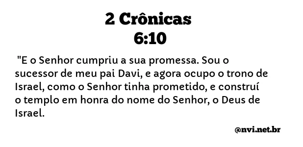 2 CRÔNICAS 6:10 NVI NOVA VERSÃO INTERNACIONAL