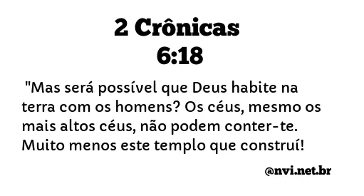 2 CRÔNICAS 6:18 NVI NOVA VERSÃO INTERNACIONAL