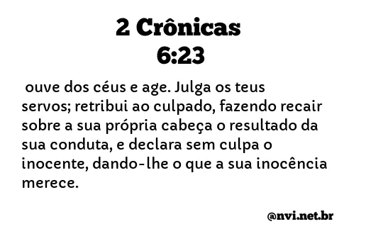 2 CRÔNICAS 6:23 NVI NOVA VERSÃO INTERNACIONAL