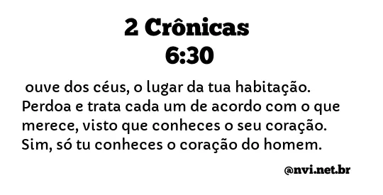 2 CRÔNICAS 6:30 NVI NOVA VERSÃO INTERNACIONAL