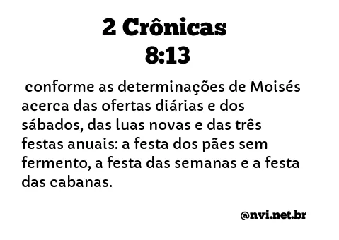 2 CRÔNICAS 8:13 NVI NOVA VERSÃO INTERNACIONAL