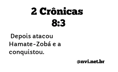 2 CRÔNICAS 8:3 NVI NOVA VERSÃO INTERNACIONAL