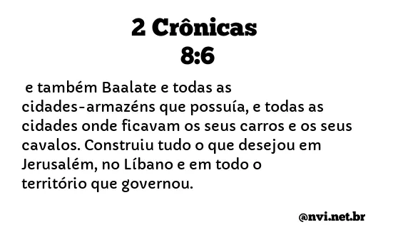 2 CRÔNICAS 8:6 NVI NOVA VERSÃO INTERNACIONAL