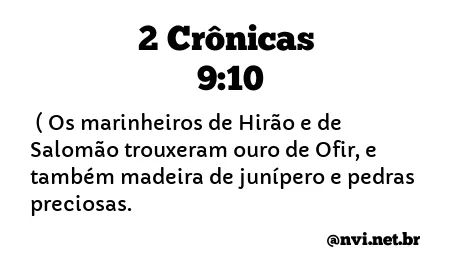 2 CRÔNICAS 9:10 NVI NOVA VERSÃO INTERNACIONAL