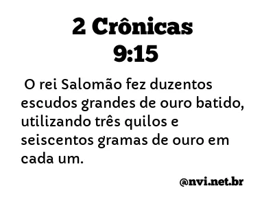 2 CRÔNICAS 9:15 NVI NOVA VERSÃO INTERNACIONAL