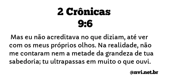 2 CRÔNICAS 9:6 NVI NOVA VERSÃO INTERNACIONAL