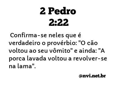 2 PEDRO 2:22 NVI NOVA VERSÃO INTERNACIONAL