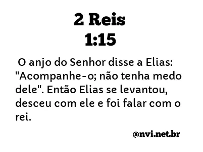 2 REIS 1:15 NVI NOVA VERSÃO INTERNACIONAL