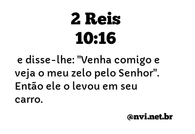 2 REIS 10:16 NVI NOVA VERSÃO INTERNACIONAL