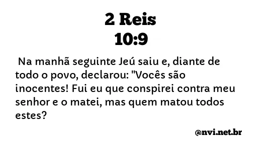 2 REIS 10:9 NVI NOVA VERSÃO INTERNACIONAL