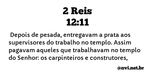 2 REIS 12:11 NVI NOVA VERSÃO INTERNACIONAL