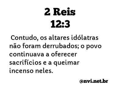 2 REIS 12:3 NVI NOVA VERSÃO INTERNACIONAL