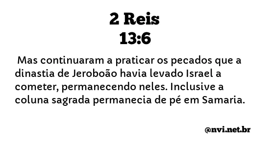 2 REIS 13:6 NVI NOVA VERSÃO INTERNACIONAL