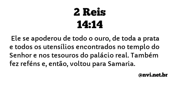 2 REIS 14:14 NVI NOVA VERSÃO INTERNACIONAL