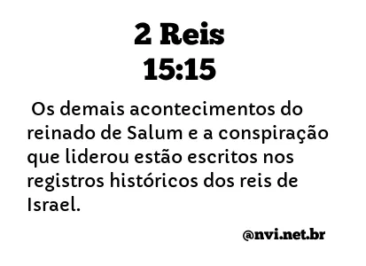 2 REIS 15:15 NVI NOVA VERSÃO INTERNACIONAL