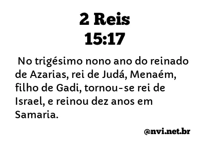 2 REIS 15:17 NVI NOVA VERSÃO INTERNACIONAL