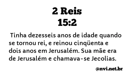 2 REIS 15:2 NVI NOVA VERSÃO INTERNACIONAL