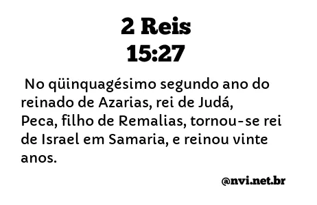 2 REIS 15:27 NVI NOVA VERSÃO INTERNACIONAL