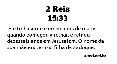 2 REIS 15:33 NVI NOVA VERSÃO INTERNACIONAL