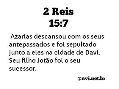 2 REIS 15:7 NVI NOVA VERSÃO INTERNACIONAL