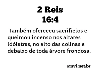 2 REIS 16:4 NVI NOVA VERSÃO INTERNACIONAL