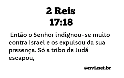 2 REIS 17:18 NVI NOVA VERSÃO INTERNACIONAL