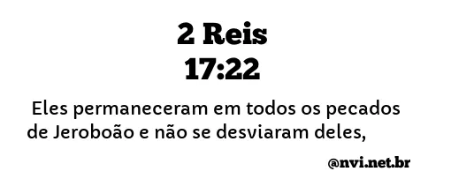 2 REIS 17:22 NVI NOVA VERSÃO INTERNACIONAL