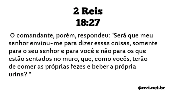 2 REIS 18:27 NVI NOVA VERSÃO INTERNACIONAL