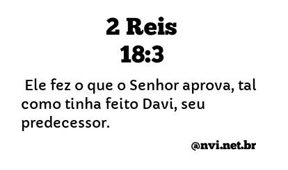 2 REIS 18:3 NVI NOVA VERSÃO INTERNACIONAL