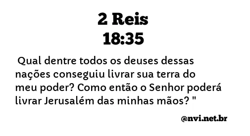 2 REIS 18:35 NVI NOVA VERSÃO INTERNACIONAL