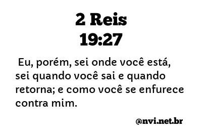 2 REIS 19:27 NVI NOVA VERSÃO INTERNACIONAL