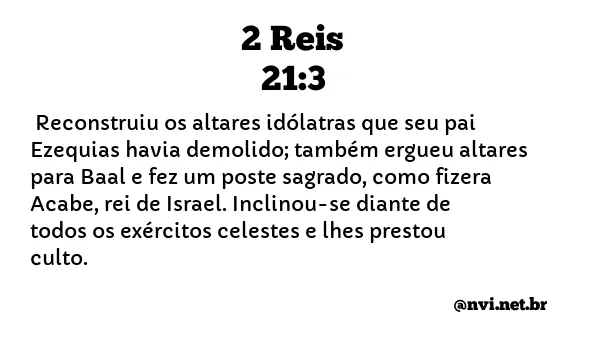 2 REIS 21:3 NVI NOVA VERSÃO INTERNACIONAL