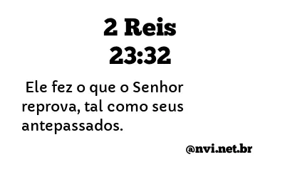 2 REIS 23:32 NVI NOVA VERSÃO INTERNACIONAL