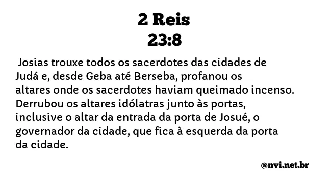 2 REIS 23:8 NVI NOVA VERSÃO INTERNACIONAL