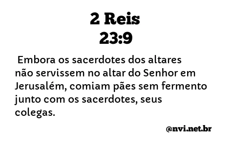 2 REIS 23:9 NVI NOVA VERSÃO INTERNACIONAL