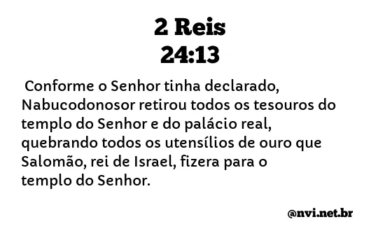 2 REIS 24:13 NVI NOVA VERSÃO INTERNACIONAL