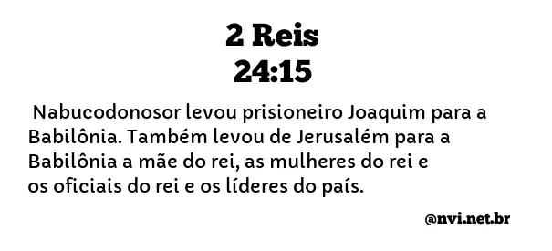 2 REIS 24:15 NVI NOVA VERSÃO INTERNACIONAL