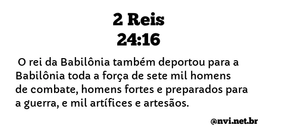 2 REIS 24:16 NVI NOVA VERSÃO INTERNACIONAL