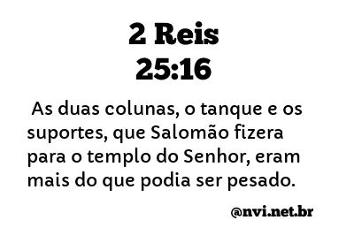 2 REIS 25:16 NVI NOVA VERSÃO INTERNACIONAL