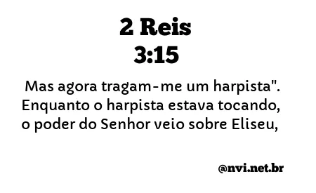 2 REIS 3:15 NVI NOVA VERSÃO INTERNACIONAL