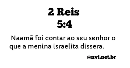 2 REIS 5:4 NVI NOVA VERSÃO INTERNACIONAL