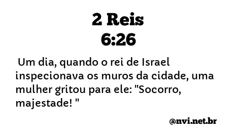 2 REIS 6:26 NVI NOVA VERSÃO INTERNACIONAL