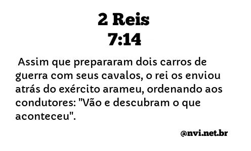 2 REIS 7:14 NVI NOVA VERSÃO INTERNACIONAL