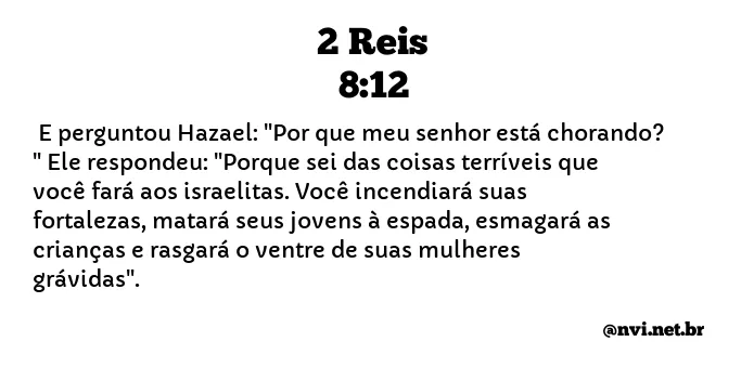 2 REIS 8:12 NVI NOVA VERSÃO INTERNACIONAL