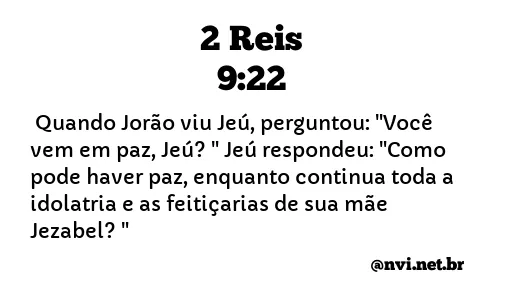 2 REIS 9:22 NVI NOVA VERSÃO INTERNACIONAL