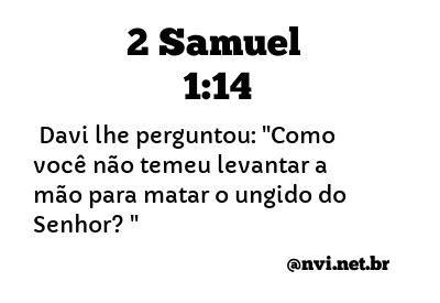 2 SAMUEL 1:14 NVI NOVA VERSÃO INTERNACIONAL