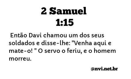 2 SAMUEL 1:15 NVI NOVA VERSÃO INTERNACIONAL